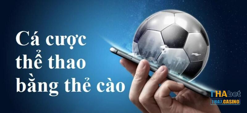 Nạp tiền cá độ bóng đá bằng thẻ cào điện thoại cực nhanh chóng