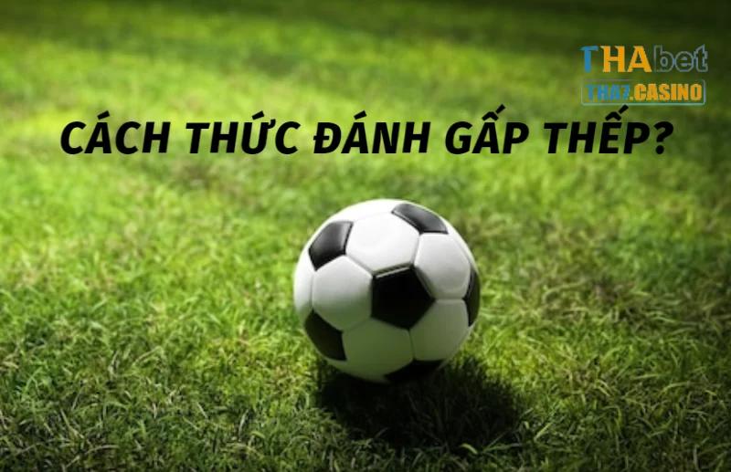 Cách thức đánh gấp thếp cực chi tiết