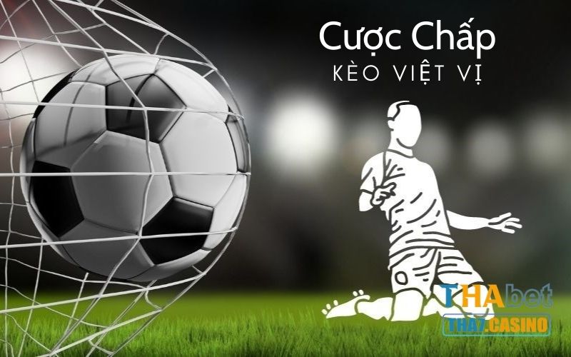 Chơi cược chấp kèo việt vị